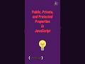 public, private and protected property in javascript #javascript tutorial in 1 minutes #oops #sorts