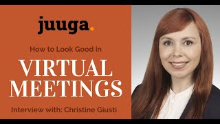 How to look good in virtual meetings with Christine Giusti