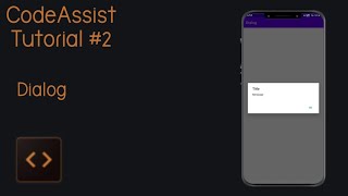 CodeAssist Tutorial #2: Dialog