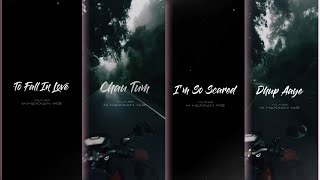 ❤️I'm So Scared × Dhup Aaye Toh (mix) whatsApp status🔥4k full Authestic video status😍 M Haxxan 143