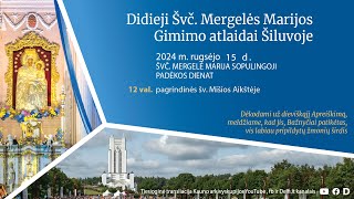 Didieji Švč. Mergelės Marijos Gimimo atlaidai Šiluvoje