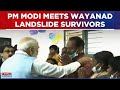 Wayanad Landslide: PM Modi Meets Survivors At Relief Centre; Takes Stock Of Current Situation| WATCH