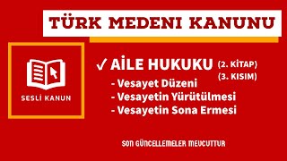 Türk Medeni Kanunu (TMK) - Aile Hukuku (3. Kısım) (Sesli Kanun Dinle)