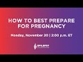 How to Best Prepare for Pregnancy