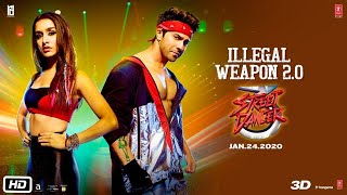 Illegal Weapon 2.0 - Street Dancer 3D | Varun D, Shraddha K | Tanishk B,Jasmine Sandlas,Garry Sandhu