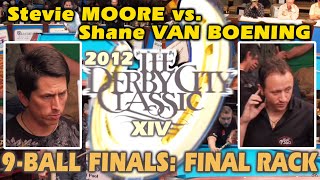 2012 Derby City Classic XIV - Final Rack of 9-Ball Final Match: Stevie Moore vs. Shane Van Boening