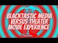 Kool Podcast Day @BlacktasticMedia Versus Theater Movie Experience (Season 4, Episode 17)