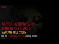 diwata na mahilig sa lalake part 2 of 2 aswang true story