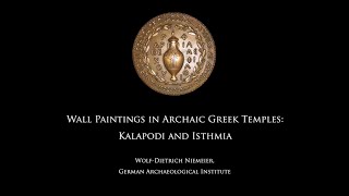 Wall Paintings in Archaic Greek Temples: Kalapodi and Isthmia