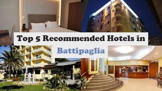 Top 5 Recommended Hotels In Battipaglia | Best Hotels In Battipaglia
