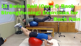 15 Swiss Ball (Core & Back Strengthening) Exercises for Back Pain