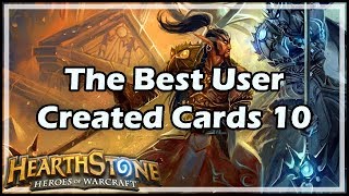 [Hearthstone] The Best User Created Cards 10