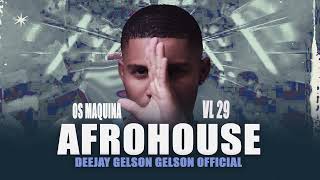 Remix Afro House Novo 2024 (OS MAQUINA VOL 29) Dj Gelson Gelson