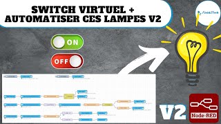 Home Assistant : Créer un Interrupteur Virtuel et Automatiser l'Éclairage avec Node-RED V2