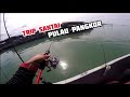 TRIP Santai Bersama Kawan | Memancing Di Sekitar PULAU PANGKOR