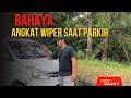 Kebiasaan angkat wiper saat parkir mobil yang kurang tepat