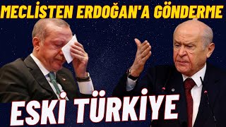 Erdoğan'a Şok Gönderme / Mecliste ESKİ TÜRKİYE konuşması
