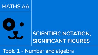Scientific notation and significant figures [IB Maths AA SL/HL]