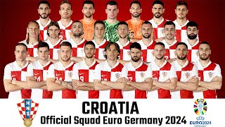 CROATIA OFFICIAL SQUAD 26 EURO GERMANY 2024 | Croatia Squad Official 2024 | Euro Germany 2024