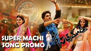 S/o Satyamurthy Song Trailer -  Super Machi Song - Allu Arjun, Samantha, Trivikram