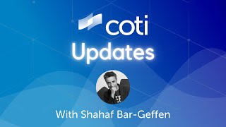 COTI updates by COTI's CEO