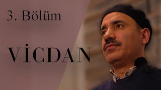 Hikmet Atölyesi / 3. Bölüm: Vicdan - Mecit Ömür Öztürk