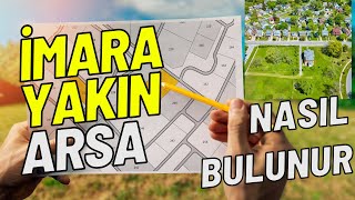 YATIRIM İÇİN İMARA YAKIN ARAZİ NASIL BULUNUR HEMEN İZLE