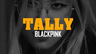Download BLACKPINK - TALLY Lyrics #tally #blackpink #bornpink #jisoo #jennie #rose #lisa mp3