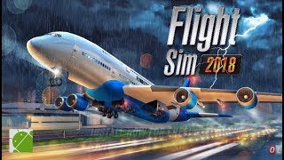 Flight Sim 2018 - Android Gameplay FHD