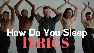 Sam Smith - How Do You Sleep (LYRICS)