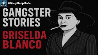 Griselda Blanco | Godmother of Miami | Gangster Stories