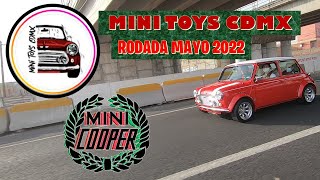 MINICOOPER [ MINITOYS CDMX ] Rodada Mayo 2022 Minicooper Clasico, Mini Morris [ John Cooper Works ]