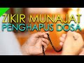 #39 ZIKIR MUNAJAT | SUBHANALLAH سُبْحَانَ اللَّهِ | PENGHAPUS DOSA