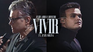 Jesús Adrián Romero, Jesus Molina - A Vivir (Video Oficial)