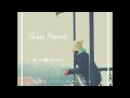 sour sweet【アイドルソング】