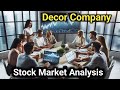 Decor Company  Share Full Analysis Report |Smart Stock Guru