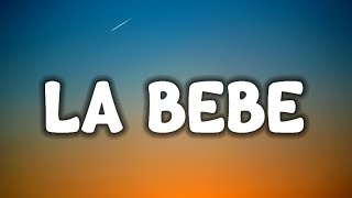 Yng Lvcas - La Bebe (Letra / Lyrics) "quiere que le ponga musica pa que baile hasta abajo la bebe"