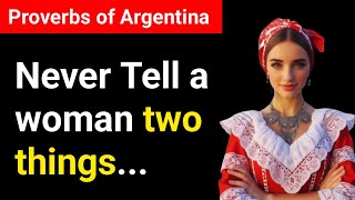 They DON'T TALK about it OUT LOUD! Wisest Argentine Proverbs and Sayings | Quotes and Wise Thoughts