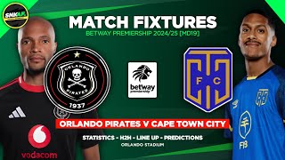 🔴 LIVE Info! ORLANDO PIRATES vs CAPE TOWN CITY FC - Betway Premiership 2024/25 Match Fixtures Today