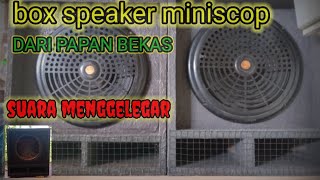 buat box speaker 12 inch miniscop dari papan