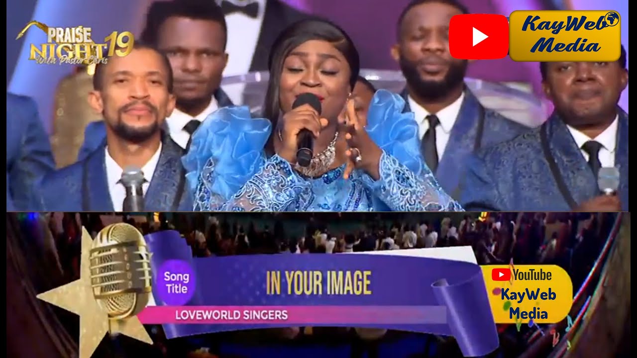 Praise Night 19 In Your Image By Sylvia And Loveworld Singers