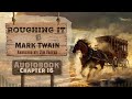 Roughing It Chapter 16 - Full Audiobook | Mark Twain Classic | Free Audiobooks on YouTube