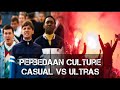 Casual vs ultras | pengertian cultur suporter casual dan ultras suporter terbaik,suporter indonesia