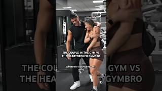 COUPLE IN THE GYM VS HEARTBROKEN GYMBRO #shorts #short #viral #gym #fitness