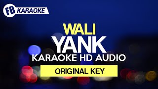 YANK Wali Karaoke HD Audio ORIGINAL KEY