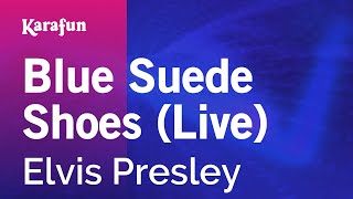 Blue Suede Shoes (live) - Elvis Presley | Karaoke Version | KaraFun