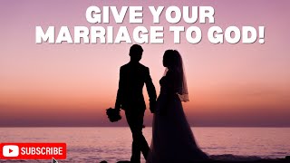 How to put God in your marriage | Marriage prayer | Christian marriage counseling