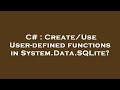 C# : Create/Use User-defined functions in System.Data.SQLite?