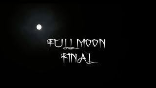 Full Moon Final (Student Short Film)