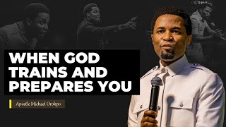 How God prepares you for greatness | Apostle Michael Orokpo